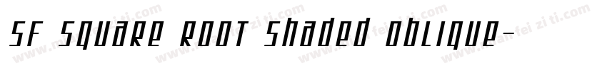 SF Square Root Shaded Oblique字体转换